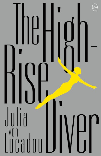 Book cover image for The High-Rise Diver ISBN: 9781642860764